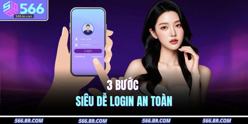 Đăng Nhập 566 2 3 bước đăng nhập 5566 siêu dễ dàng và an toàn