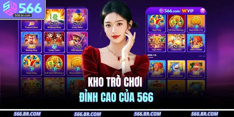 566 18 Kho trò chơi đỉnh cao của 566