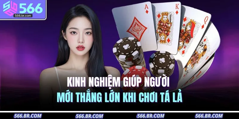 Cách Chơi Tá Lả – Đấu Trí Cực Đỉnh, Thắng Lớn Từng Ván 4 Kinh nghiệm giúp người mới thắng lớn khi chơi tá lả