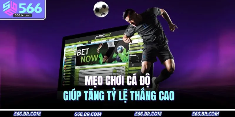 Mẹo Chơi Cá Độ Bóng Đá – Bắt Kèo Thông Minh, Ăn Tiền Dễ Dàng 4 Mẹo chơi cá độ giúp tăng tỷ lệ thắng cao