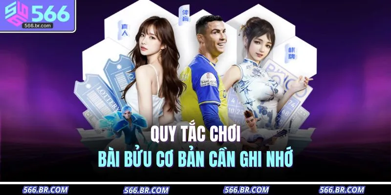 Quy tắc chơi bài bửu cơ bản cần ghi nhớ